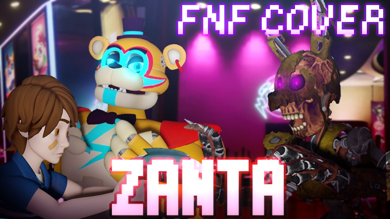 FNF: FNAF Security Breach Sings Zanta
